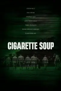 Суп из сигарет (фильм 2017)