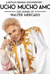 Мучо Мучо Амор: Легенда о Вальтере Меркадо (фильм 2020)