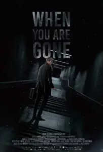 Когда тебя нет (фильм 2021)