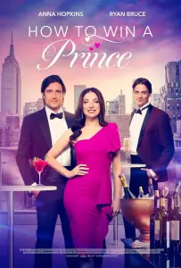 Как завоевать принца (фильм 2023)