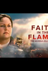 Вера в пламя: История Николь Джолли (фильм 2024)